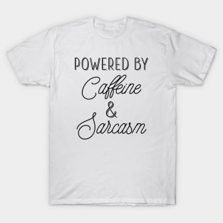 Caffeine And Sarcasm T-Shirt